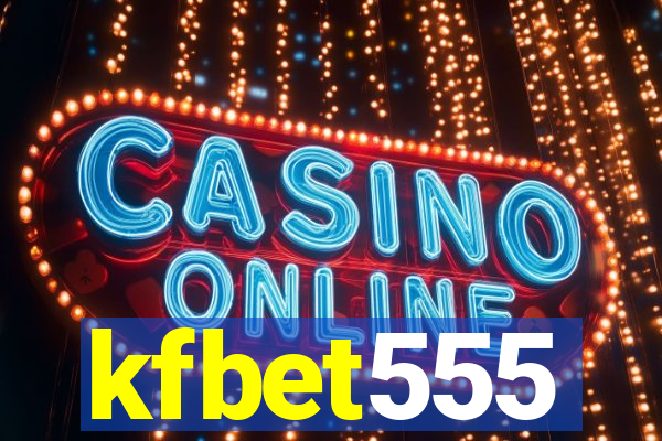 kfbet555