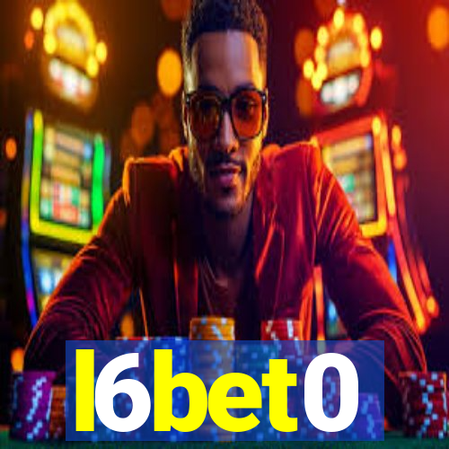l6bet0