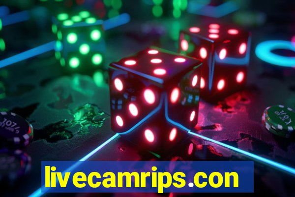livecamrips.con