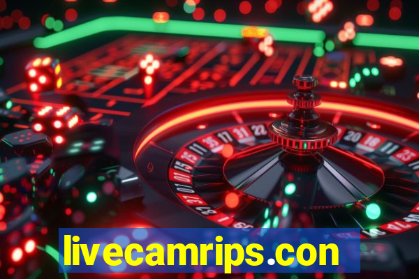 livecamrips.con