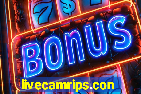 livecamrips.con