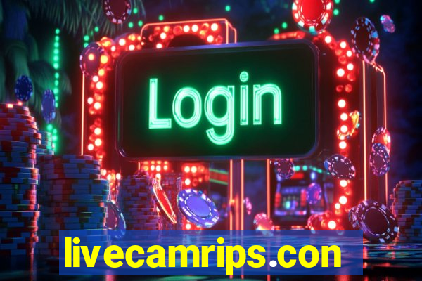 livecamrips.con