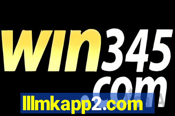 lllmkapp2.com