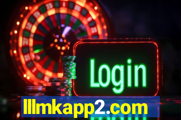 lllmkapp2.com