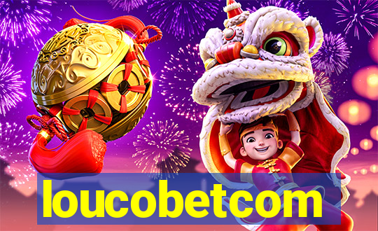 loucobetcom