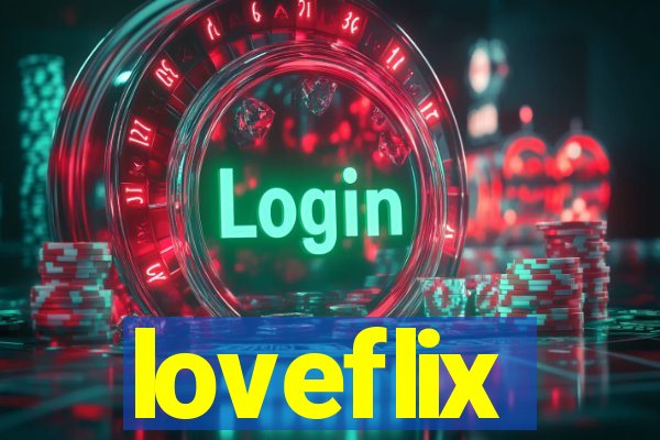 loveflix