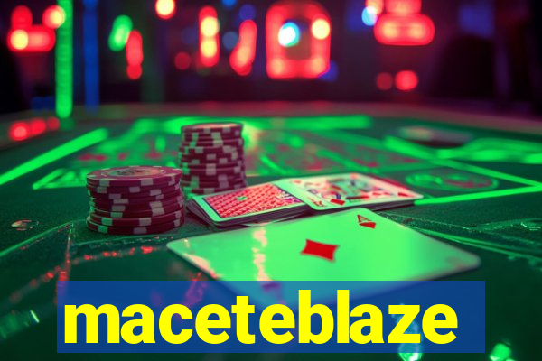 maceteblaze