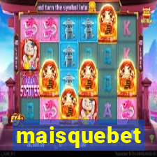 maisquebet