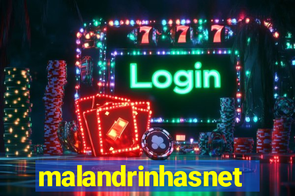 malandrinhasnet