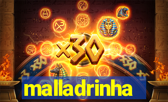 malladrinha