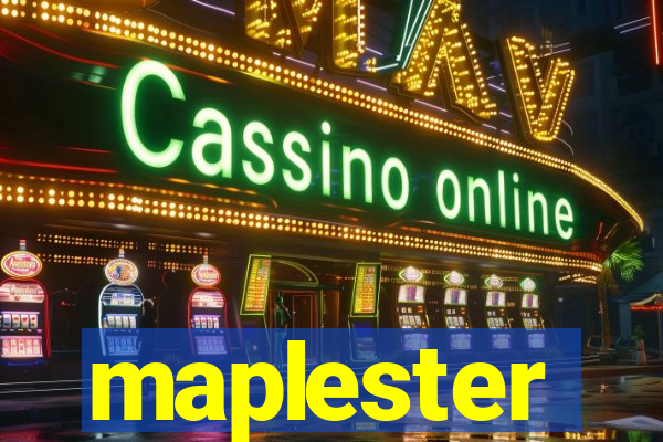 maplester