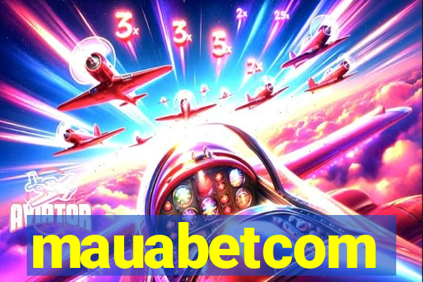 mauabetcom