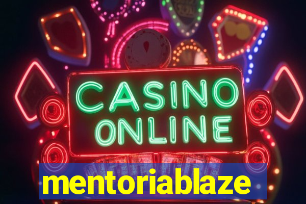mentoriablaze