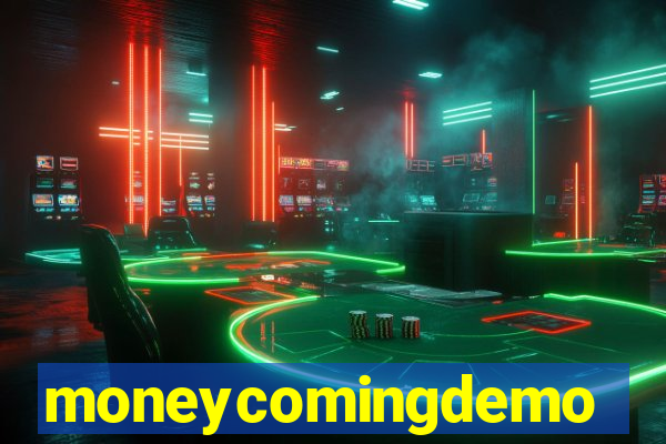 moneycomingdemo