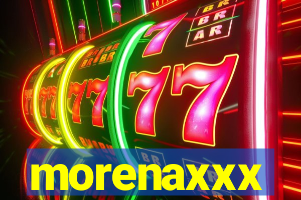 morenaxxx