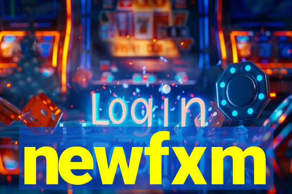 newfxm