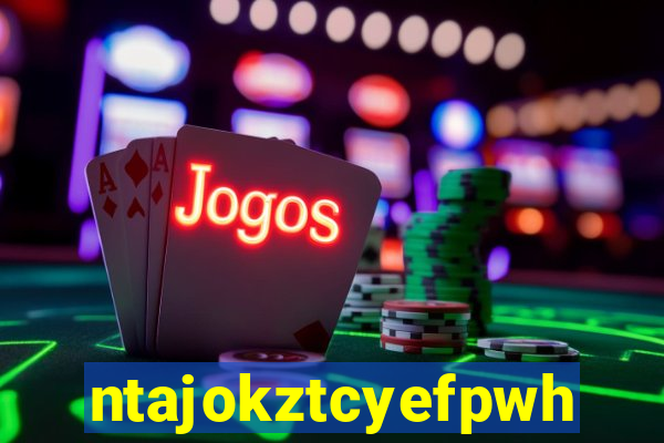 ntajokztcyefpwhs.xyz