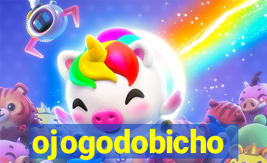 ojogodobicho