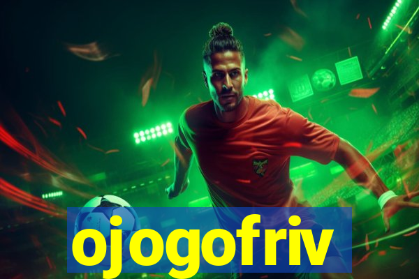 ojogofriv