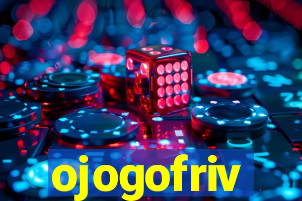ojogofriv