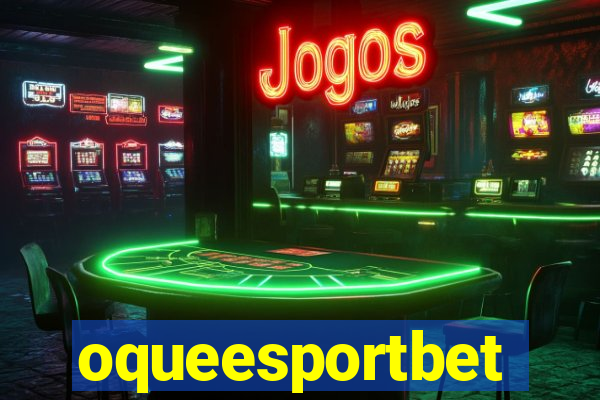 oqueesportbet
