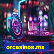 orcasinos.mx