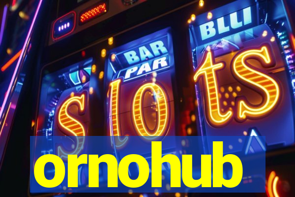 ornohub
