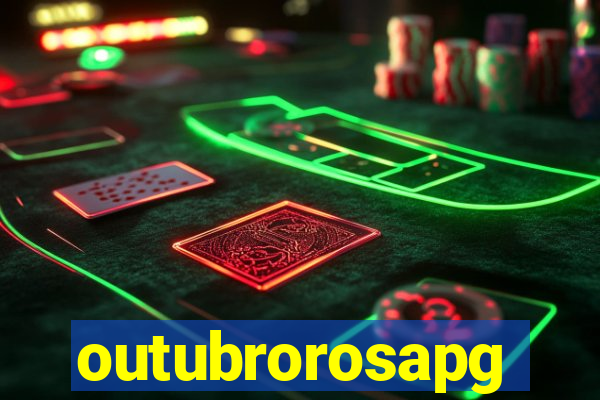 outubrorosapg