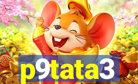 p9tata3