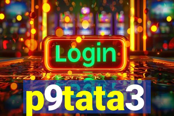 p9tata3
