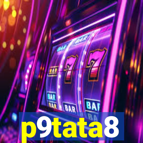 p9tata8