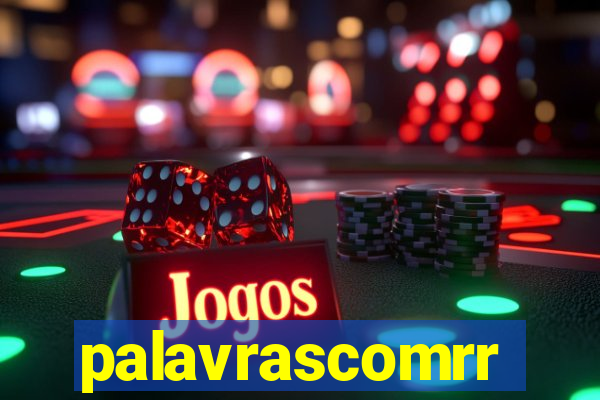 palavrascomrr
