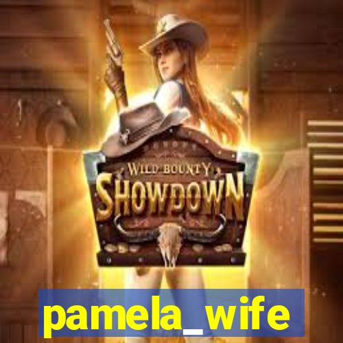 pamela_wife