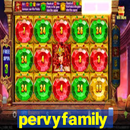 pervyfamily