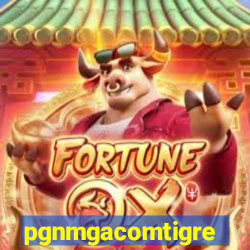 pgnmgacomtigre