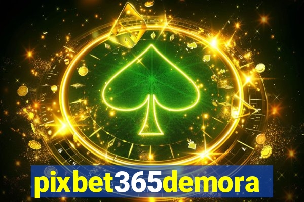 pixbet365demora