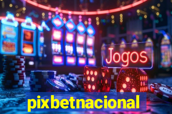 pixbetnacional