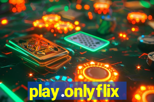 play.onlyflix