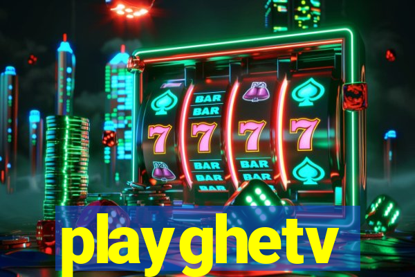 playghetv
