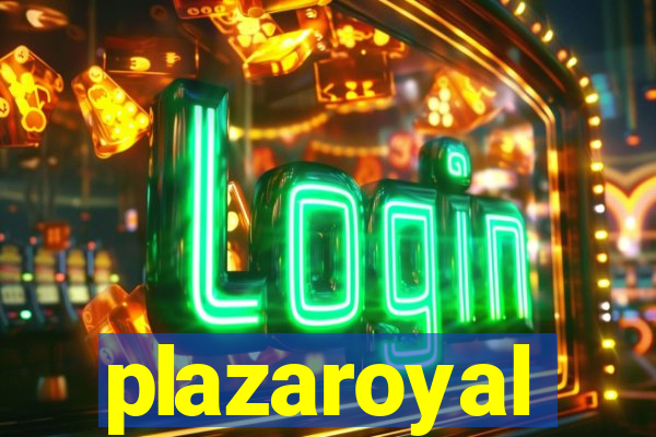 plazaroyal