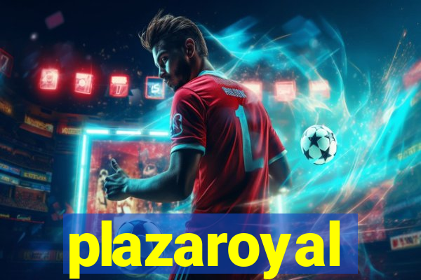 plazaroyal