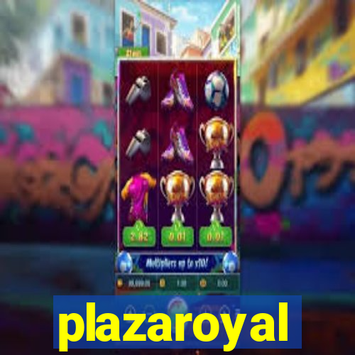 plazaroyal