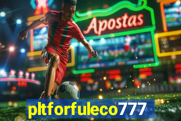 pltforfuleco777
