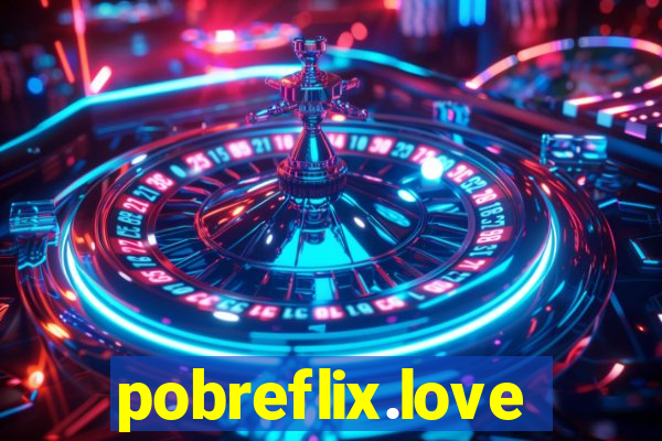 pobreflix.love