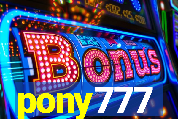 pony777