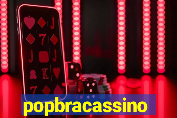 popbracassino