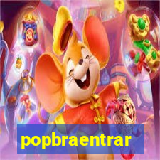 popbraentrar