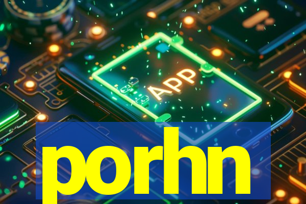 porhn