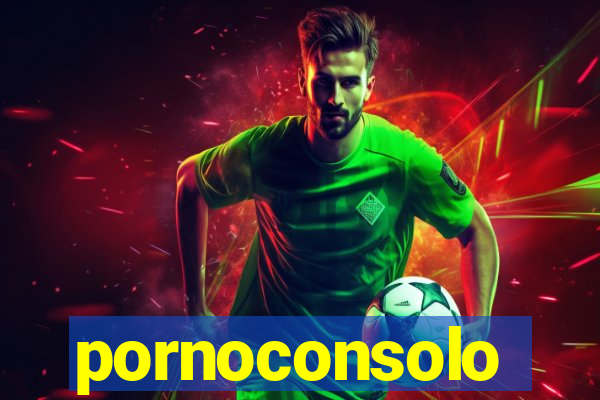 pornoconsolo