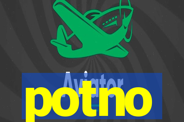 potno